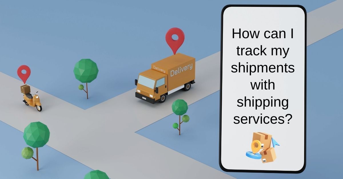 How can I track my shipment with shipping services?